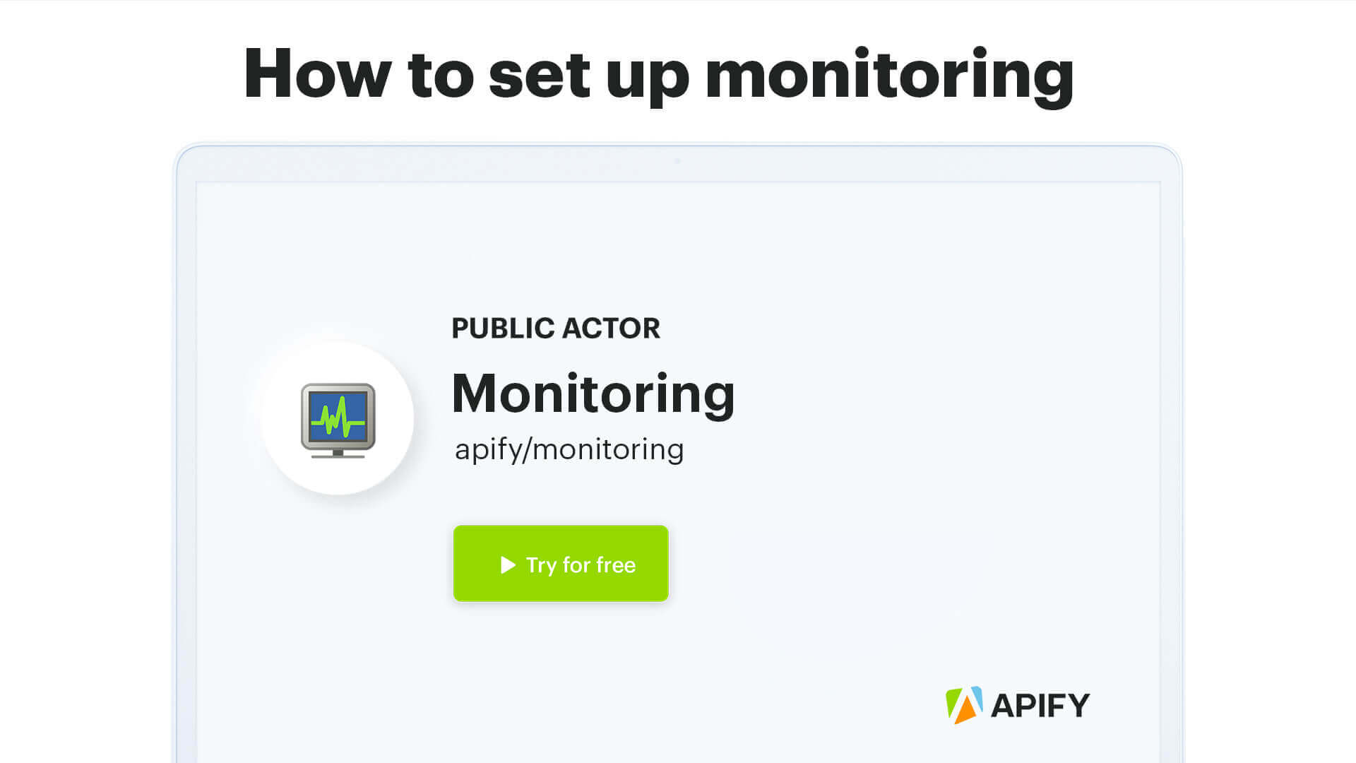 Video tutorial for setting up Monitoring for your Apify projects.